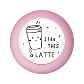 I Like This A Latte Stamp