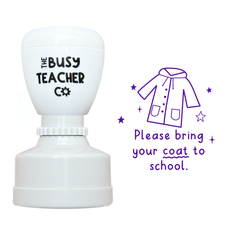 Refillable primary teacher marking Stamp reading 'Please bring your coat to school', inked in purple ink.