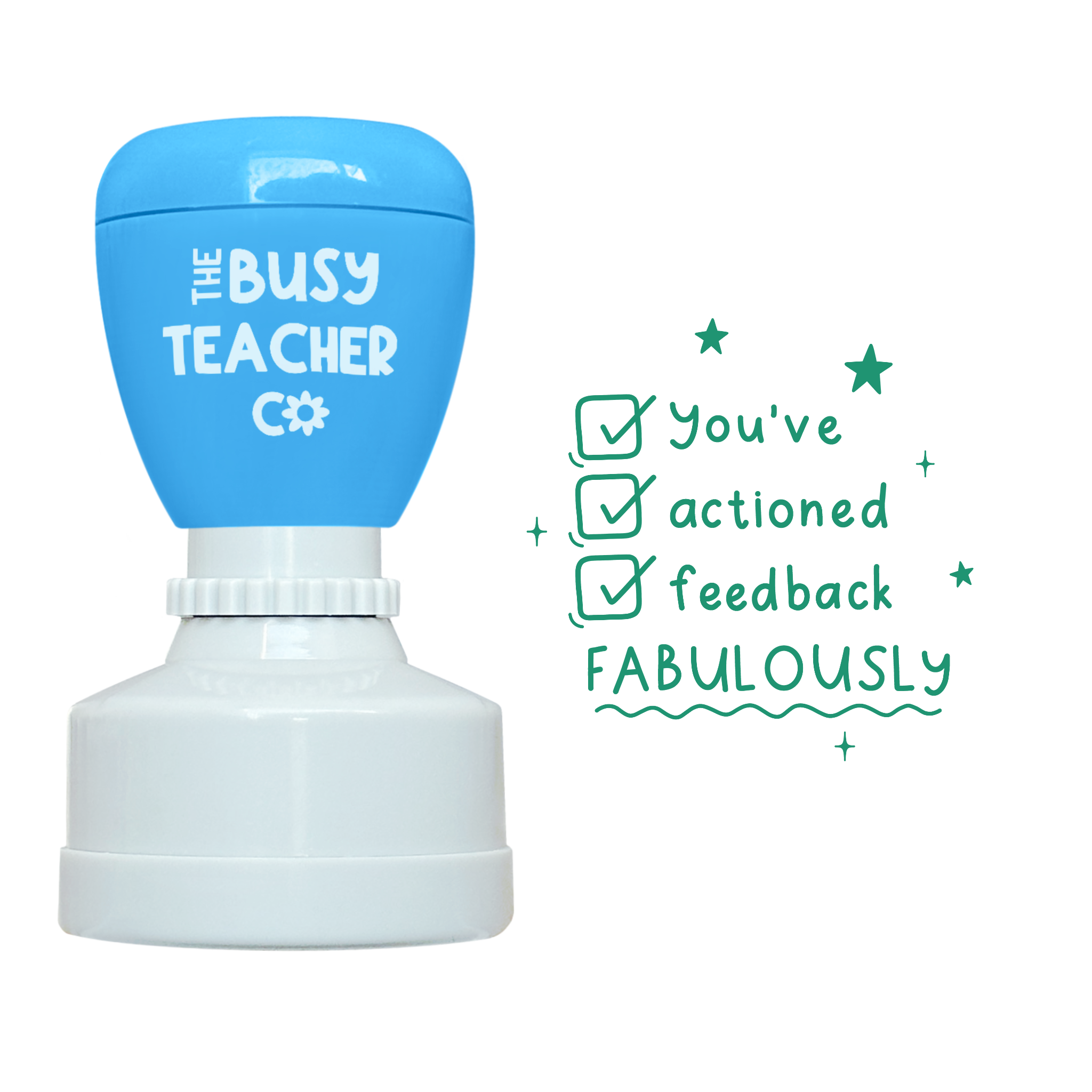 Refillable primary teacher marking Stamp reading 'You've actioned feedback fabulously', inked in green ink.